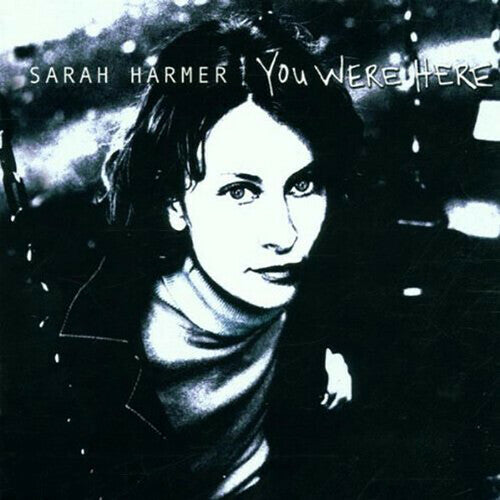 You Were Here by Harmer, Sarah (Record, 2020)