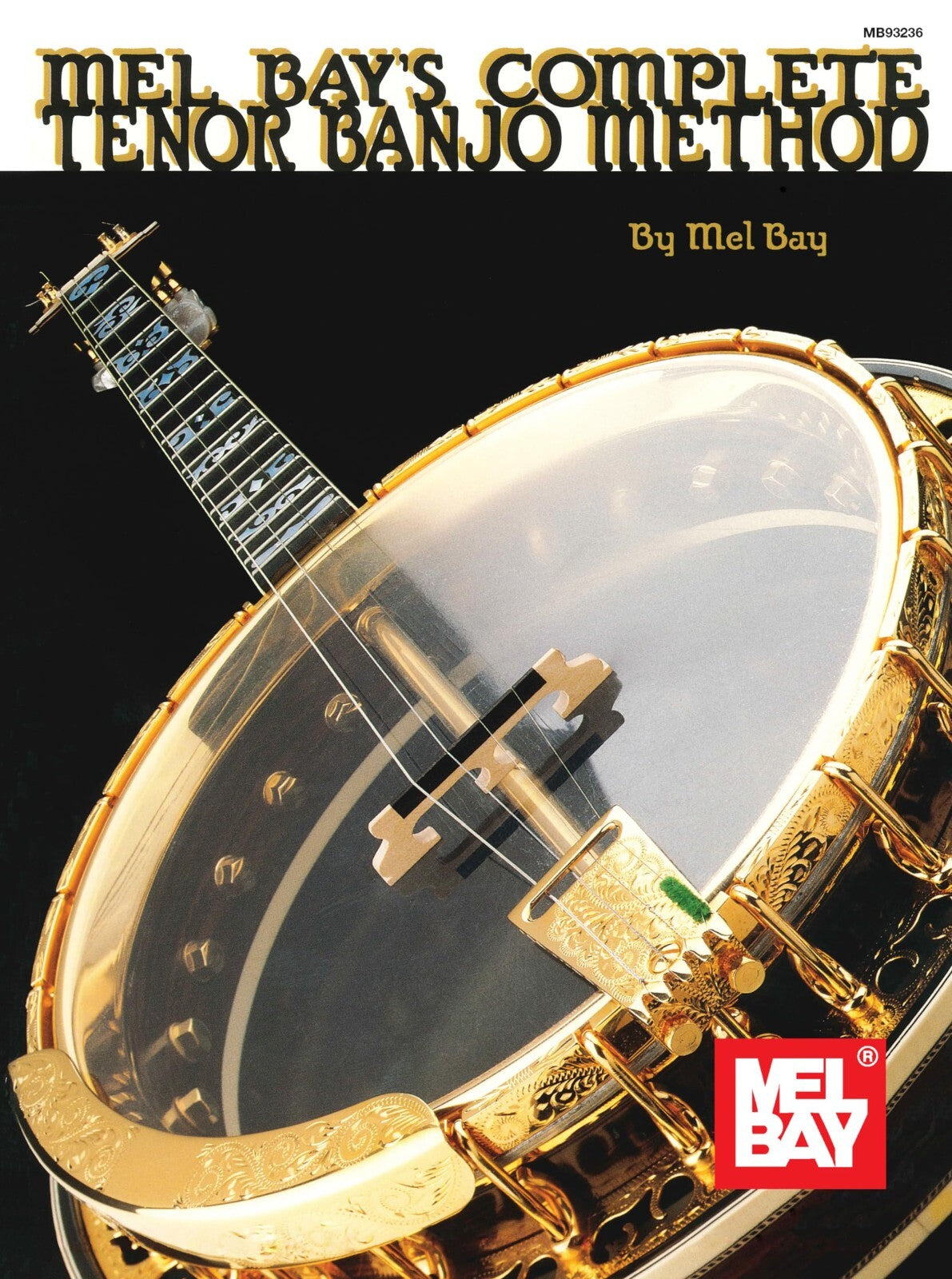 Complete Tenor Banjo Method by Mel Bay (1986, Trade Paperback)