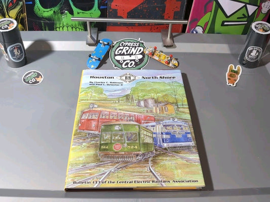 Houston North Shore Railway by Robinson & DeVerter II – Hardcover w/ DJ