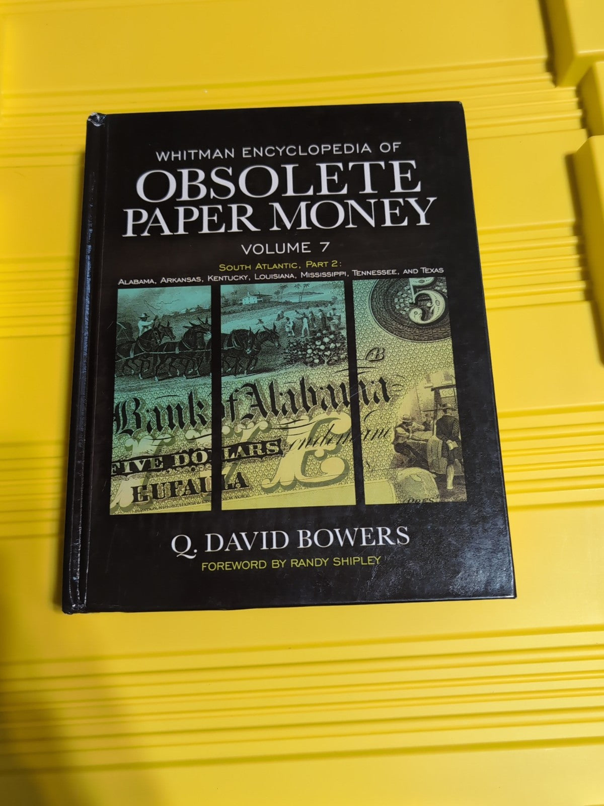 Whitman Encyclopedia of Obsolete Paper Money Volume 7 by Q David Bowers