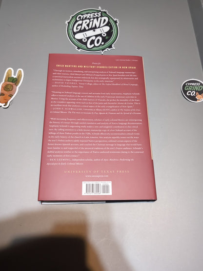 Child Martyrs and Militant Evangelization in New Spain Stephanie Schmidt 2025 HC