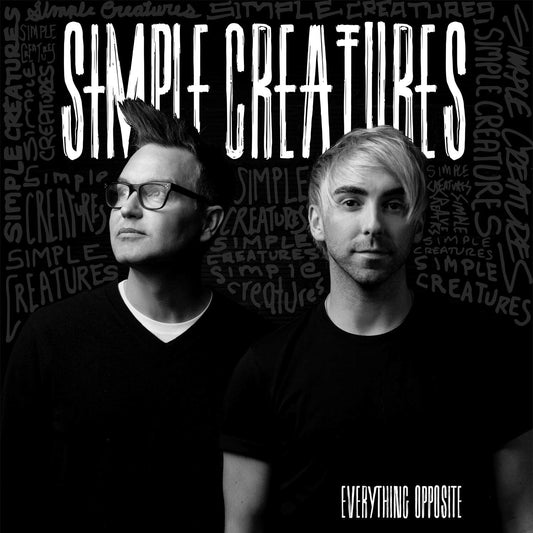 Everything Opposite by Simple Creatures (Record, 2019)